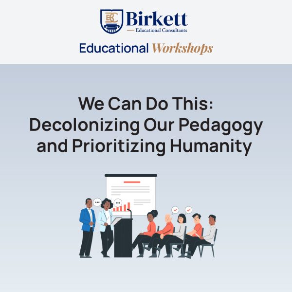 We Can Do This: Decolonizing Our Pedagogy and Prioritizing Humanity